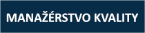 Manažérstvo kvality ÚV SR Manažérstvo kvality ÚV SR